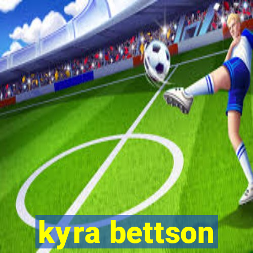 kyra bettson